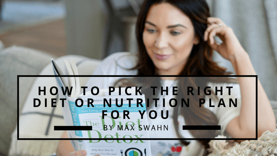 How to Pick the Right Diet or Nutrition Plan for You